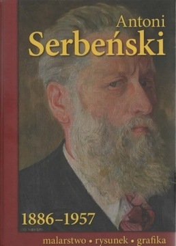 Antoni Serbeński MALARSTWO RYSUNEK GRAFIKA