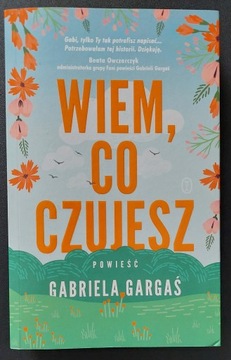 Gabriela Gargaś - Wiem, co Czujesz