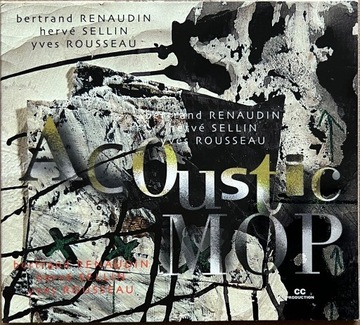 Bertrand Renaudin Acoustic Mop CD Sellin Rousseau