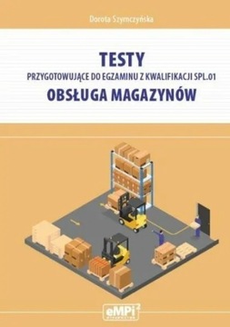 Testy kwalifikacji SPL.01 Obsługa magazynów 