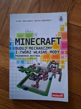 Minecraft buduj mechanizmy i twórz własne mody
