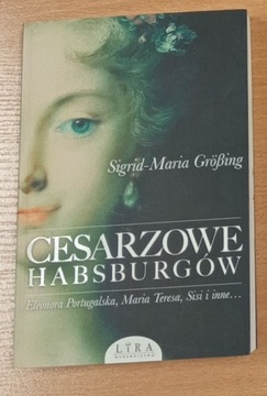 Cesarzowe Habsburgów Sigrid-Maria Größing