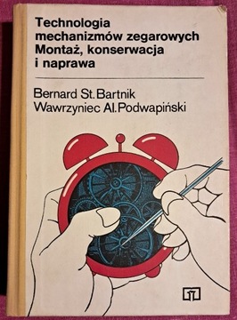 Technologia mechanizmów zegarowych montaż Bartnik