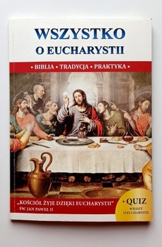 Wszystko o Eucharystii - ks. Jacek Molka