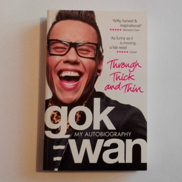 Gok Wan - Through thick and thin. My autobiography