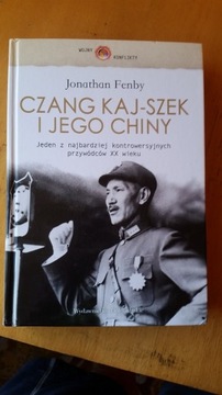 Czang Kaj-Szek i jego Chiny Jonathan Fenby