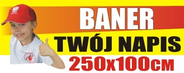 Baner reklamowy TWÓJ DOWOLNY NAPIS 250x100cm
