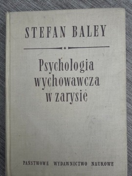Psychologia wychowawcza w zarysie S. Baley
