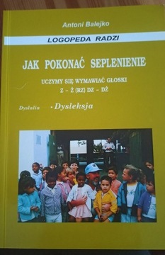 Jak pokonać seplenienie Balejko