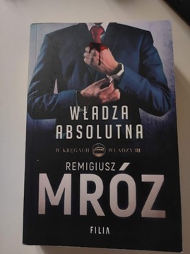 Remigiusz Mróz - Władza absolutna 