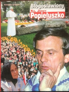 Książka "Błogosławiony Ks. Jerzy Popiełuszko"
