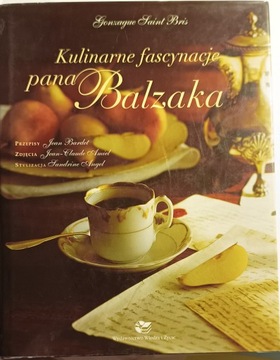 Kulinarne fascynacje pana Balzaka Gonzague Saint-B