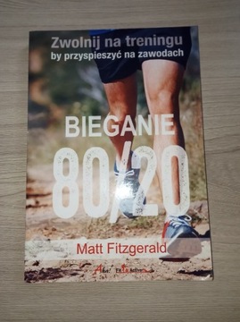 Matt Fitzgerald - Bieganie 80/20