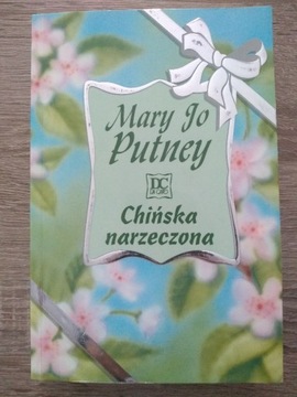 Mary Jo Putney Chińska narzeczona Da Capo