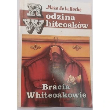 M. De la Roche - Bracia Whiteoakowie