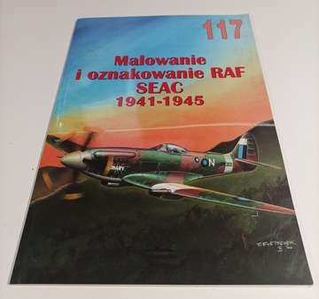 MALOWANIE I OZNAKOWANIE RAF SEAC 1941-1945.