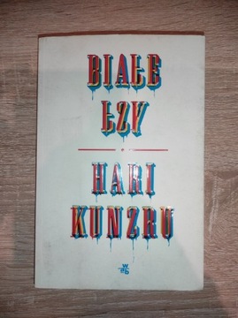 Hari Kunzru - "Białe Łzy" 