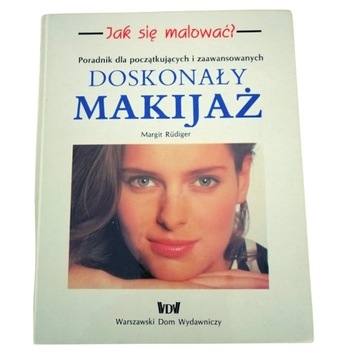 Poradnik Doskonały makijaż Jak się malować