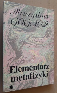 Elementarz metafizyki – Mieczysław Gogacz 