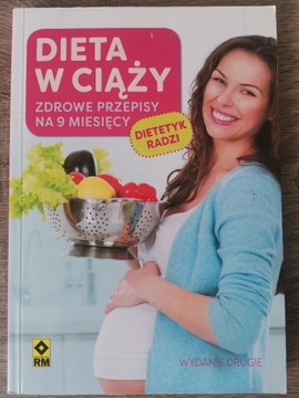 Dieta w ciąży - zdrowe przepisy na 9 miesięcy