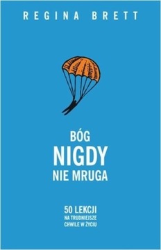 BÓG NIGDY NIE MRUGA Regina Brett BDB