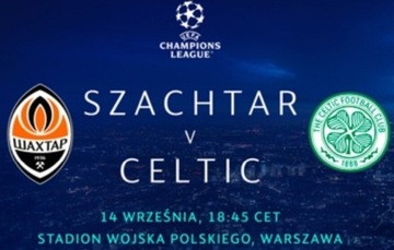 Liga Mistrzów Szachtar Celtic Bilet Warszawa