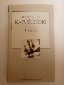 Ryszard Kapuściński CESARZ