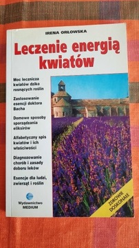 Leczenie energią kwiatów Irena Orłowska