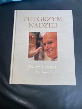 Pielgrzym Nadziei "Jestem z Wami Jan Paweł II