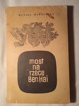 "Most na rzece BenHai" Monika Warneńska