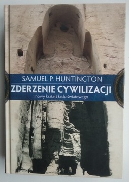 Zderzenie cywilizacji - Samuel P. Huntington