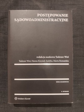 "Postępowanie sądowoadministracyjne", red. T. Woś