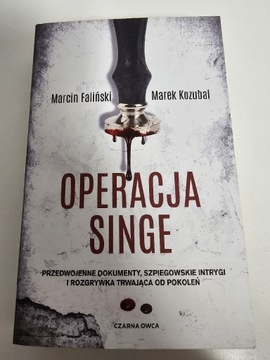 OPERACJA SINGE Marcin Faliński, Marek Kozubal