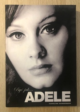  ADELE Książka Być jak Adele Caroline Sanderson