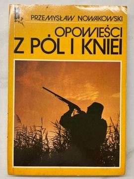 Opowieści z pól i kniei, Przemysław Nowakowski