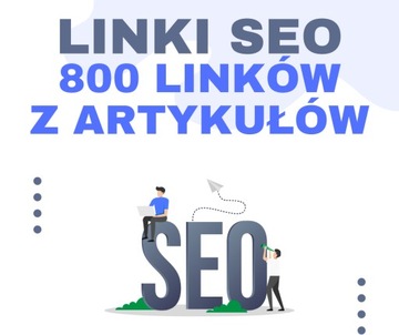 LINKI SEO - 800 LINKÓW Z ARTYKUŁÓW