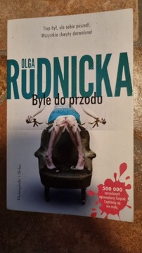 Olga Rudnicka Byle do przodu