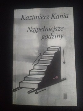 Najpełniejsze godziny- Kazimierz Kania 