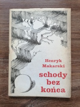 Henryk Makarski - "Schody bez końca"