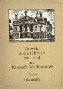 Zabytki architektury polskiej na Kresach Grafiki 