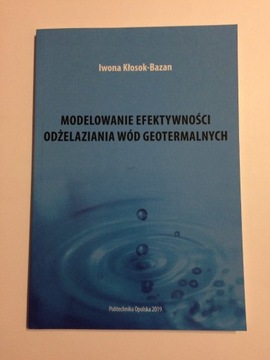 MODELOWANIE EFEKTYWNOŚCI ODŻELAZIANIA WÓD GEOTERM.