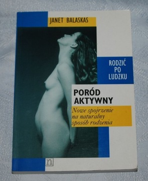 Janet Balaskas PORÓD AKTYWNY