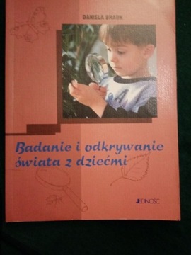 Badanie i odkrywanie świata z dziećmi D. Braun 