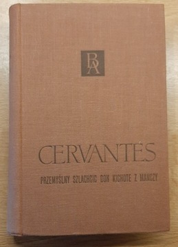 Cervantes - Przemyślny Szlachcic Don Kichote z Man