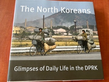 The North Koreans Glimpses of Daily Life in the DPRK Tutsch Martin