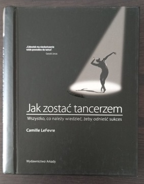 Jak zostać tancerzem Camille LeFevre