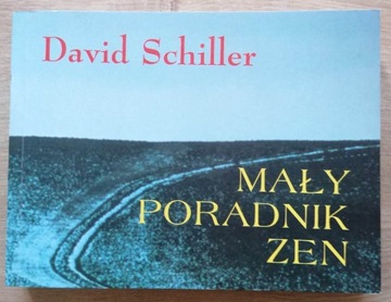 Mały poradnik Zen David Schiller