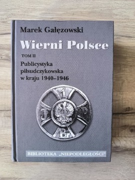 Wierni Polsce publicystyka piłsudczykowska 