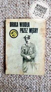 "Droga wiodła przez Węgry" Marek Arpad Kowalski