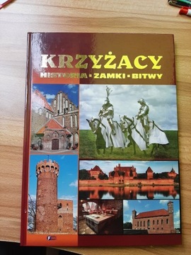 Krzyżacy - Historia -Zamki - Bitwy